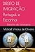 DIREITO DE IMIGRAÇÃO Portugal e Espanha: Derecho de Extranjería (Portuguese Edition)