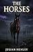 The Horses: A Terrifying Animal Zombie Horror
