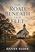 The Road Beneath Our Feet (The Bell Road Trilogy Book 3)