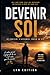 DEVENIR SOI: Se choisir. S’assumer. Créer sa vie. (French Edition)