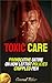 Toxic Care: Provocative Satire on How Leftist Policies Crippled Men (Redpilled Female Supremacy (satire) Book 62)