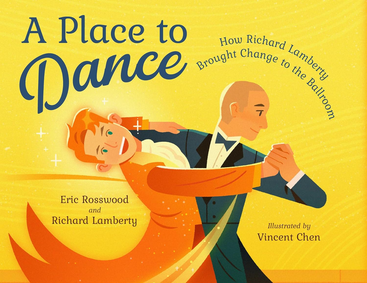 A Place to Dance: How Richard Lamberty Brought Change to the Ballroom (Hardcover)