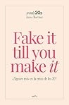 Fake it till you ...