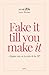Fake it till you make it: ¿Alguien más en la crisis de los 20? (Spanish Edition)