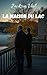 La Maison du Lac (French Edition)