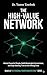 The High-Value Network: Attract Powerful People, Build Meaningful Connections, and Eliminate Toxic Relationships Without Losing Yourself (The Personal Power Architecture™ Book 6)