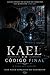 KAEL E O CÓDIGO FINAL: O Erro que Respira (Portuguese Edition)