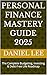 Personal Finance Mastery Guide 2025: The Complete Budgeting, Investing & Debt-Free Life Roadmap