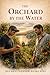 The Orchard by the Water (Home by the Water: An M/M Romance)