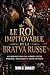 Le roi impitoyable de la Bratva russe: Un mariage mafieux sombre entre pouvoir, obsession et désir interdit (French Edition)