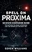 Spell on Proxima Science Companion Guide: The Difficult-to-Count Hypothesis and the Science of the Quiet Sky