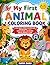 My First Animal Coloring Book: Fun and Easy Coloring Pages for Kids Ages 3–6