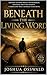 Beneath the Living Word: Hidden Truths Within Scripture