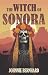 The Witch of Sonora by Johnnie Bernhard