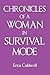 Chronicles of a Woman in Survival Mode