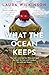 What The Ocean Keeps: The war's over but for Alma and Jack the fight for love and freedom has only just begun
