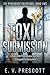 Toxic Submission: A Dark MM Pheromone Warfare Omegaverse Romance (Penthouse Predators Book 2)