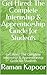 Get Hired: The Complete Internship & Apprenticeship Guide for Students: Get Hired: The Complete Internship & Apprenticeship Guide for Students