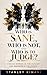 Who is Sane, Who is Not, and Who is to Judge?: Finding Genius in the Outlier and Madness in the Crowd