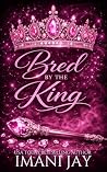 Bred by the King