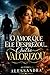 O AMOR QUE ELE DESPREZOU… OUTRO VALORIZOU (Portuguese Edition)