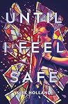 Until I Feel Safe