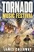 TORNADO - Music Festival: A...