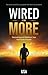 Wired For More: Discovering and Walking in Your God-Given Purpose