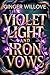 Violet Light and Iron Vows: An Enemies to Lovers Dark Magic Romance
