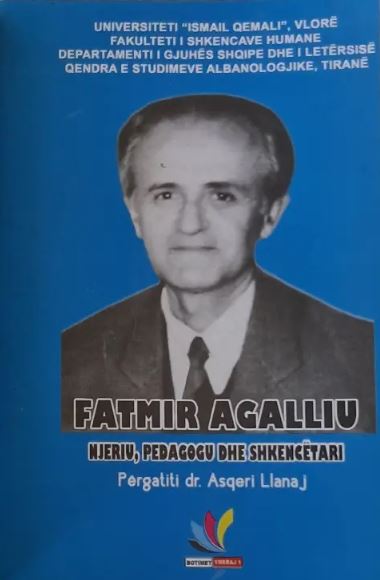 Fatmir Agalliu : njeriu, pedagogu dhe shkencëtari