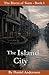 The Island City (The Rives ...