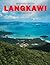 langkawi: A Stunning Coffee Table Photo Book for Travel and Tourism Enthusiasts