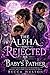 The Alpha Who Rejected Me Is My Baby's Father: A Fated Mate Romance of Heartbreak, Secrets, and a Bond That Refused to Break