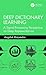 Deep Dictionary Learning: A Signal Processing Perspective on Deep Representations