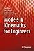 Models in Kinematics for Engineers