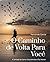 O Caminho de Volta Para Você: A Jornada da Calma: Descobrindo a Paz Interior (Portuguese Edition)