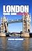 LONDON TRAVEL GUIDE 2026-2027: A Practical Guide to Planning Your Trip, Top Attractions, Local Experiences, Day Trips, Itineraries, Transport, Food, Festivals, Budgeting, and Travel Tips