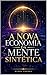 A Nova Economia da Mente Sintética (Mente Aumentada: Engenharia de Prompt, Agentes Autônomos e a Nova Economia da Inteligência Artificial) (Portuguese Edition)