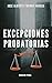 Excepciones Probatorias (Spanish Edition)