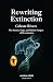 Rewriting Extinction: The S...