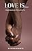 LOVE IS... (Mngomezulu Brothers Book 1)