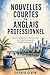 Nouvelles Courtes en Anglais Professionnel: Histoires bilingues en milieu de travail pour l'apprentissage de l'anglais professionnel (French Edition)
