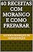 40 Receitas com Morango e como Preparar (Portuguese Edition)