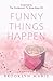 Funny Things Happen: Inspired by the Outlandish TV Show Reno 911