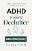 ADHD for Women: Declutter Y...