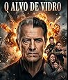 O alvo de vidro (Portuguese Edition)