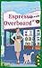 Espresso Overboard: cat Cozy mystery (Whiskers & Lattes Mysteries Book 6)