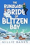 The Runaway Bride of Blitzen Bay by Donna Schwartze