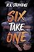 Six Take One