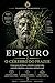 Epicuro e o Cérebro do Prazer: Como parar de buscar estímulos o tempo todo, controlar impulsos e encontrar satisfação real (FILOSOFIA & NEUROCIÊNCIA Livro 3) (Portuguese Edition)